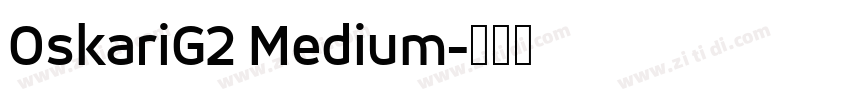 OskariG2 Medium字体转换